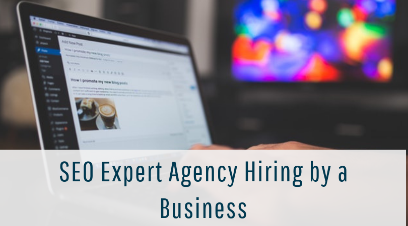 SEO Expert Agency Hiring by A Business