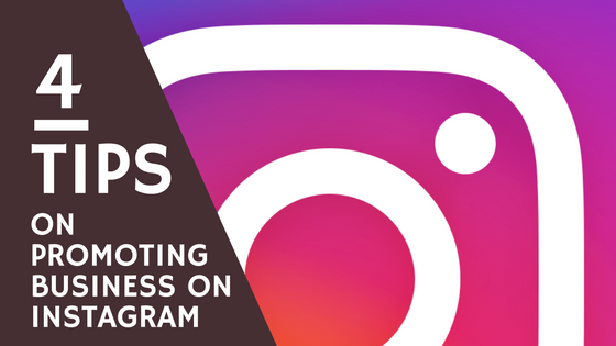 4 Instagram Tips for Business Everyone Needs To Know
