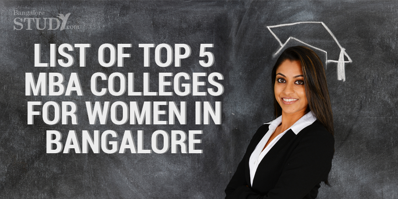 Top 5 MBA Women Colleges in Bangalore