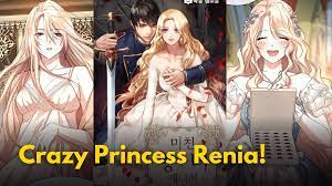 Crazy Princess Renia Spoilers: Everything You Need To Know