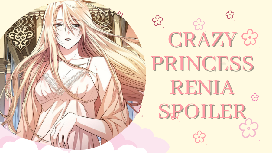 The Fearless Pursuit of Freedom in Crazy Princess Renia’s Spoiler