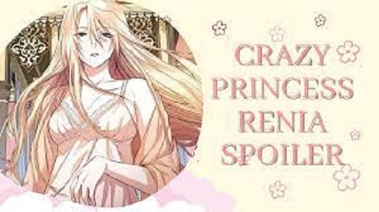 The Most Confidential Secrets – Crazy Princess Renia Spoilers