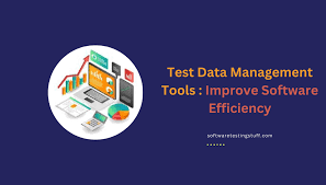 A Comprehensive Overview of Test Data Management Tools