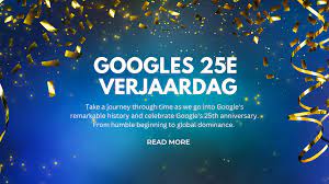 what is googles 25e verjaardag