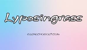 Unlocking Nature’s Secrets: The Healing Power of Lyposingrass
